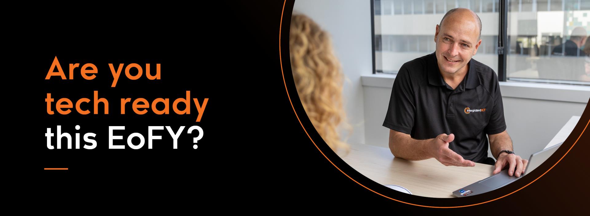 Maximise Your Tax Concessions and Stay Ahead of ICT Trends with EoFY